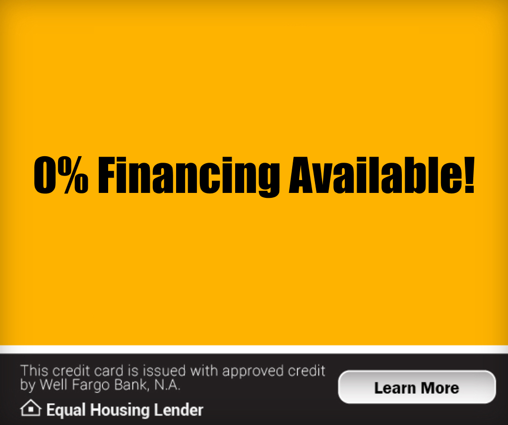 Text graphic reading: 0% financing available! This credit card is issued with approved credit by Well Fargo Bank, NA. Equal housing lender. A button graphic at the bottom reads: Learn More.